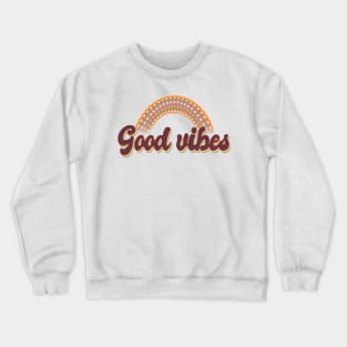 Good vibes inca rainbow Crewneck Sweatshirt